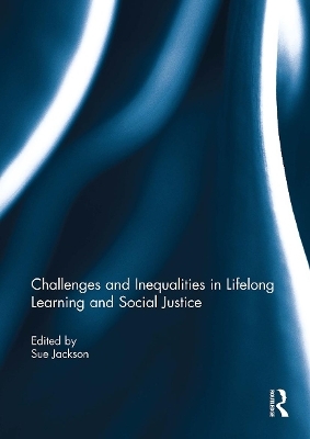 Challenges and Inequalities in Lifelong Learning and Social Justice - 