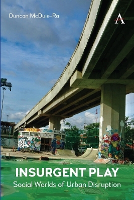 Insurgent Play - Duncan McDuie-Ra