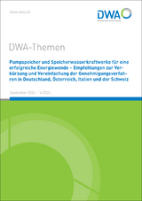 Pumpspeicher und Speicherwasserkraftwerke f&uuml;r eine erfolgreiche Energiewende - Empfehlungen zur Verk&uuml;rzung und Vereinfachung der Genehmigungsverfahren in Deutschland, &Ouml;sterreich, Italien und der Schweiz