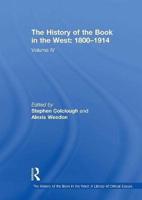 The History of the Book in the West: 1800–1914 - Stephen Colclough