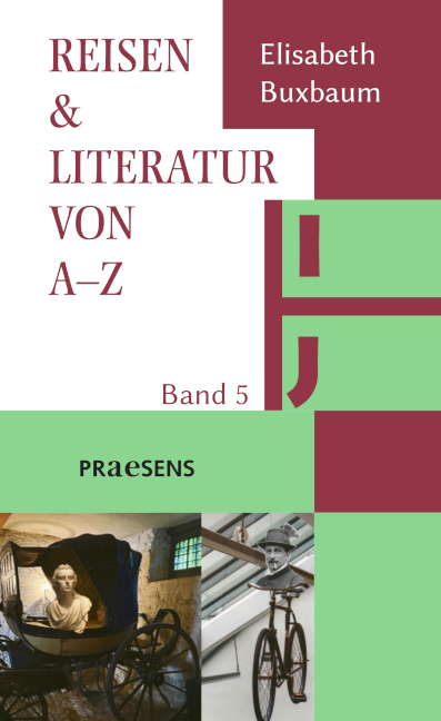 REISEN & LITERATUR VON A&ndash;Z - Elisabeth Buxbaum