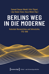 Berlins Weg in die Moderne - Albert Gouaffo, Sylvain Mbohou, Jutta Wimmler
