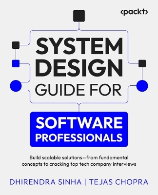 System Design Guide for Software Professionals - Dhirendra Sinha, Tejas Chopra