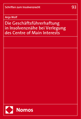 Die Geschäftsführerhaftung in Insolvenznähe bei Verlegung des Centre of Main Interests - Anja Wolf