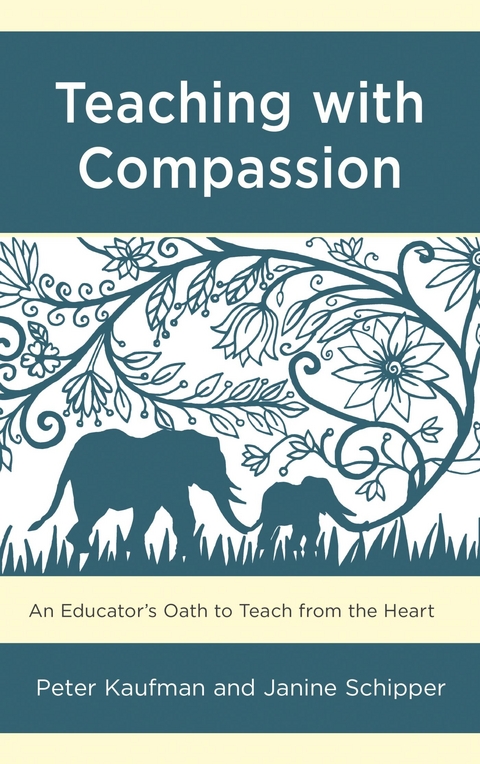 Teaching with Compassion -  Peter Kaufman,  Janine Schipper
