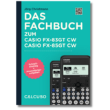 Fachbuch zum Taschenrechner Casio FX-83GT CW, FX-85GT CW - 