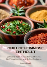 Grillgeheimnisse enth&uuml;llt - Jaromir Dussik