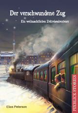 Der verschwundene Zug - Elias Peterson