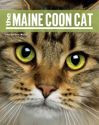 The Maine Coon Cat - Liza Gardner Walsh