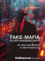 Fake-Mafia in der Wissenschaft - Bernhard A. Sabel
