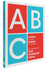 Hurra, wir lesen! Hurra, wir schreiben! - Tom Seidmann-Freud