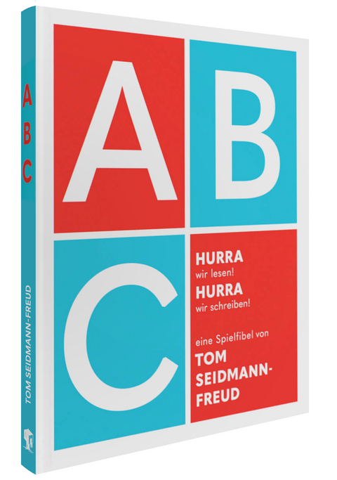 Hurra, wir lesen! Hurra, wir schreiben! - Tom Seidmann-Freud