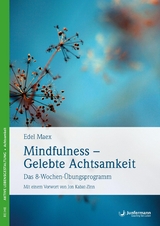 Mindfulness &ndash; Gelebte Achtsamkeit - Edel Maex