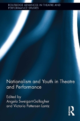 Nationalism and Youth in Theatre and Performance - 