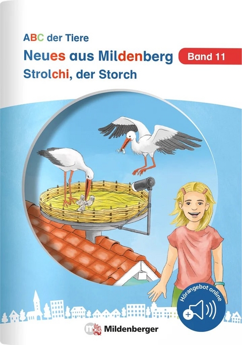 Neues aus Mildenberg &ndash; Strolchi, der Storch - Stefanie Drecktrah