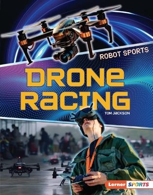 Drone Racing - Tom Jackson