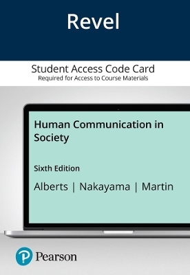 Revel Access Code for Human Communication in Society - Jess Alberts, Thomas Nakayama, Judith Martin