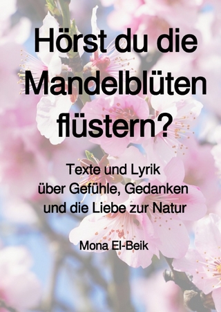 Hörst du die Mandelblüten flüstern?