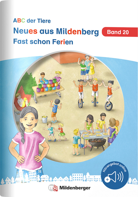 Neues aus Mildenberg &ndash; Fast schon Ferien - Stefanie Drecktrah