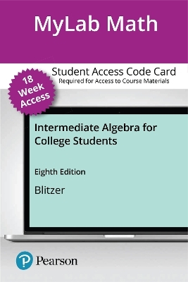 MyLab Math with Pearson eText Access Code for Intermediate Algebra for College Students