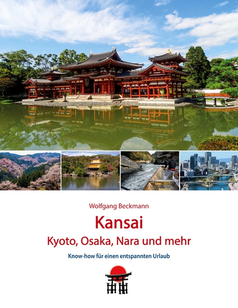 Kansai - Kyoto, Osaka, Nara und mehr - Wolfgang Beckmann
