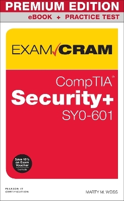 CompTIA Security+ SY0-601 Exam Cram Premium Edition and Practice Test
