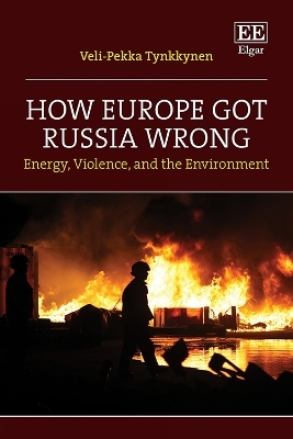 How Europe Got Russia Wrong - Veli-Pekka Tynkkynen