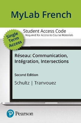 MyLab French with Pearson eText Access Code (5 Months) for Réseau - Jean Marie Schultz, Marie-Paule Tranvouez