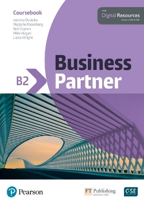 Business Partner B2 Coursebook for Basic Pack - Iwona Dubicka, Marjorie Rosenberg, Lizzie Wright, Mike Hogan, Bob Dignen