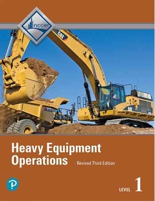 Heavy Equipment Operations, Level 1 -- NCCERConnect with Pearson eText -  NCCER