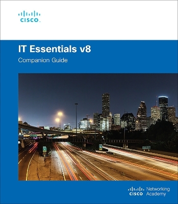IT Essentials Companion Guide v8 -  Cisco Networking Academy