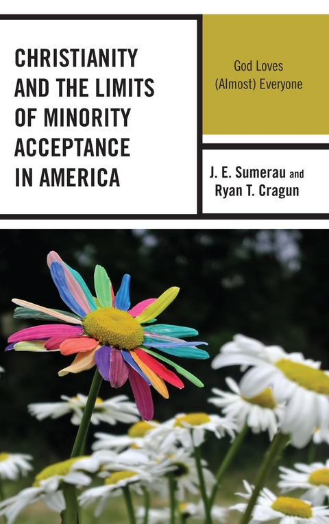 Christianity and the Limits of Minority Acceptance in America -  Ryan T. Cragun,  J. E. Sumerau