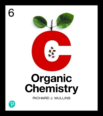 Mastering Chemistry with Pearson eText (18 Weeks) for Organic Chemistry - Richard Mullins