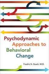 Psychodynamic Approaches to Behavioral Change - Fredric N. Busch
