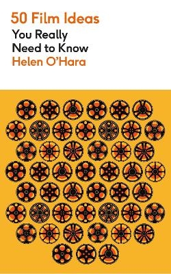 50 Film Ideas You Really Need to Know - Helen O&rsquo;Hara