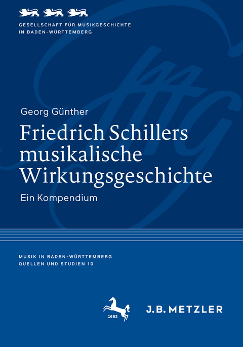 Friedrich Schillers musikalische Wirkungsgeschichte - Georg G&uuml;nther