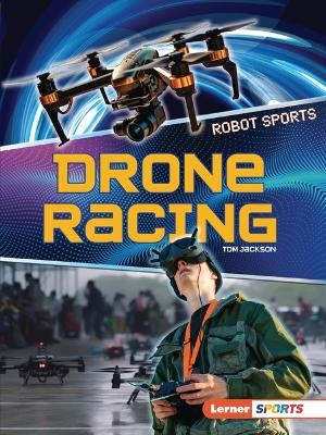 Drone Racing - Tom Jackson