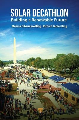 Solar Decathlon - Melissa DiGennaro King, Richard James King