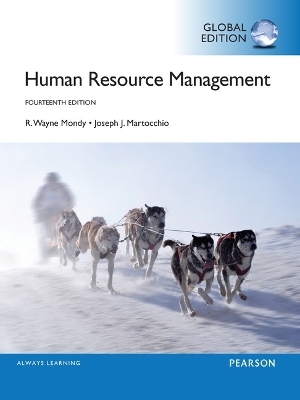 Human Resource Management, Global Edition -- MyLab with Pearson eText - R. Wayne Mondy, Joseph Martocchio
