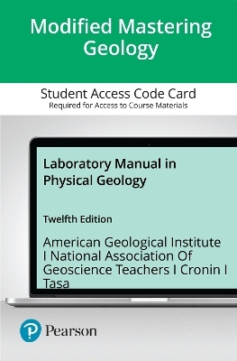 Mastering Geology with Pearson eText Access Code for Laboratory Manual in Physical Geology