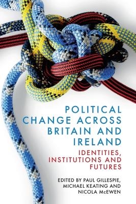 Political Change across Britain and Ireland - 