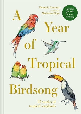 A Year of Tropical Birdsong - Dominic Couzens