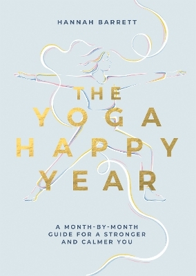 The Yoga Happy Year - Hannah Barrett