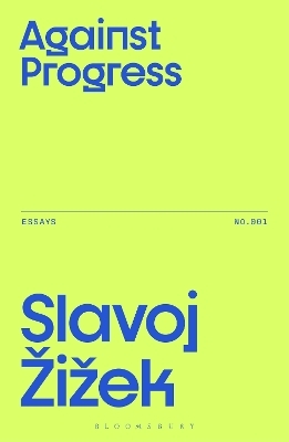 Against Progress - Slavoj Žižek