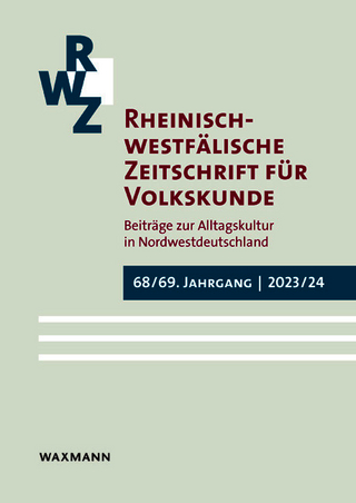 Rheinisch-westfälische Zeitschrift für Volkskunde 68/69 (2023/2024)