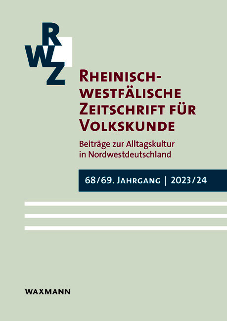 Rheinisch-westf&auml;lische Zeitschrift f&uuml;r Volkskunde 68/69 (2023/2024)