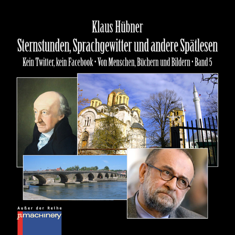 STERNSTUNDEN, SPRACHGEWITTER UND ANDERE SP&Auml;TLESEN - Klaus H&uuml;bner