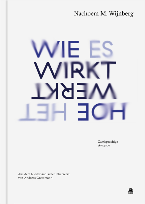 WIE ES WIRKT - Nachoem M. Wijnberg
