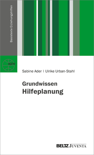 Grundwissen Hilfeplanung in der Kinder- und Jugendhilfe
