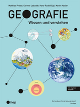 Geografie (Print inkl. digitaler Ausgabe, Neuauflage 2025) - Probst, Matthias; Labudde, Corinne; Egli, Hans-Rudolf; Hasler, Martin